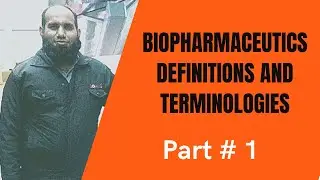 Biopharmaceutics Definition and Terminologies Part 1 | Pharmacy lectures online