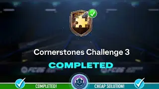Cornerstones Challenge 3 SBC завершен &mdash; недорогое решение и советы &mdash; FC 26