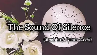 The Sound of Silence - Steel tank/tongue drum cover with Tabs| 8 notes |