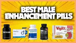 Top 5 Best Male Enhancement Pills 2022 - What is The Most Effective Male Enhancement Pill