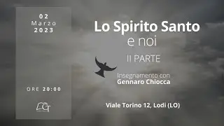 2° parte | Lo Spirito Santo e noi | Gennaro Chiocca