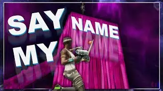 Say My Name - Fortnite Montage