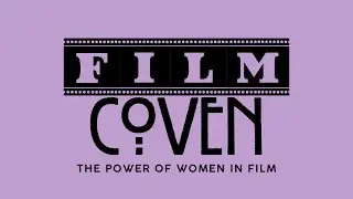 Welcome to our Film Coven!