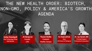The New Health Order at IMPACT 25| Biotech, Non-GMO, Policy & America&rsquo;s Growth Agenda