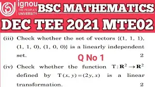 Bsc Mathematics | IGNOU | MTE 02 | DEC TEE 2021 | Q No 1 | Linear Algebra | linear transformation