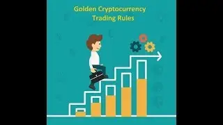 CryptoCurrency Trading | 5 Golden rules to follow!