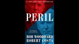 Peril by Bob Woodward & Robert Costa | American Politics | Full Summary