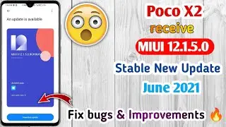 Poco X2 receive MIUI 12.1.5.0 Stable New Update June 202 | Latest Update | Fix bugs & Improvements