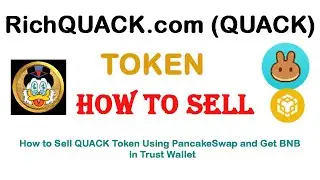 How to Sell RichQUACK.com Token (QUACK) Using PancakeSwap and Get BNB in the Trust Wallet
