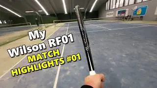 🎾 My Wilson RF01 Match Highlights #01🎬 - Part Of A Longterm Review
