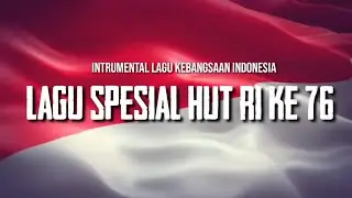 #HUTRIKE76 instrumental lagu kebangsaan Indonesia .