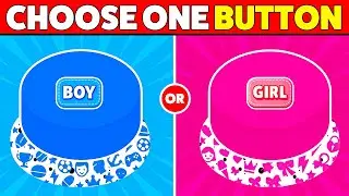 Choose One Button! GIRL or BOY Edition 🎯 Pick The Right One! Part 3