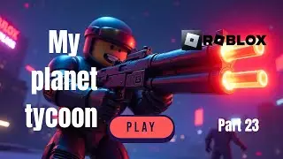 Unlocking Two New Blasters: FMG-9 & Double Barrel | My Planet Tycoon Part 23