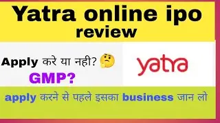 Yatra online ipo review | apply or not? | gmp today |  #profitology