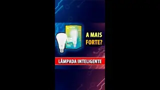 Qual &eacute; a  l&acirc;mpada inteligente mais forte? #shorts