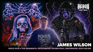 Heavy Art Talk Ep. 73: James Wilson ( Gatecreeper, Deafheaven, Frozen Soul, Cobra Home Video)