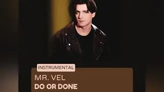 MR. VEL &ndash; Do or Done (Instrumental/Karaoke) | Vidbir 2026 🇺🇦