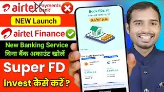 Airtel Finance New Banking Service without bank account | Airtel FD Kaise kare |Airtel fixed deposit