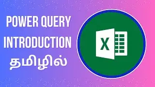 Power Query என்றால் என்ன? | Introduction to Power Query in Excel Tamil for beginners