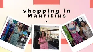 Shopping in Mauritius + Fascinating Facts About the Island