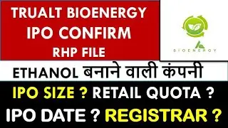 TRUALT BIOENERGY LIMITED IPO RHP File | IPO Latest News | Ethanol Company IPO | Mainboard Next Week