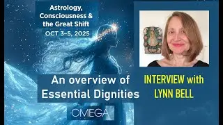 ESSENTIAL DIGNITIES - a Discussion with Lynn Bell
