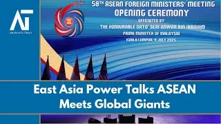 ASEAN Meets East Asia: Key Talks With India, China, Japan & More | South East Asia | Amaravati Today