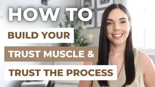 How to Build Your Trust Muscle and Manifest Faster (Even When Nothing&rsquo;s Happening)