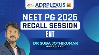 NEET-PG 2025 Recall: ENT - ADRPLEXUS