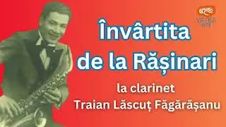 Învârtita de la Rășinari (1958) ~ la clarinet Traian Lăscuț Făgărășanu