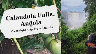 Calandula Falls in Angola -- The drive, hotel, and hiking