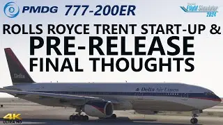 PMDG 777-200ER Rolls Royce Trent 892 Engine Sounds 🤤 Preview + Pre-Release Final Thoughts- MSFS 2024