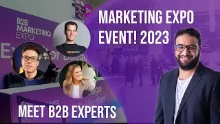 B2B Marketing Expo London 2023 Vlog | Exploring Tech Trends and Innovations