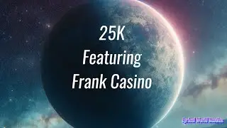 25 K ft. Frank Casino - Platinum (lyrics)