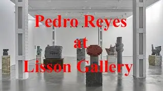 Pedro Reyes at Lisson Gallery, NYC (4K) | Contemporary Art