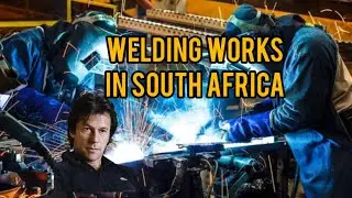 WELDING WORKS IN SOUTH AFRICA | EXPLORER ON THE MOVE | PAKISTANI IN SOUTH AFRICA