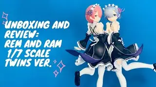 Unboxing and Review | ReZero Rem and Ram Twin Ver. 1/7 Scale Figurine | Project Sage