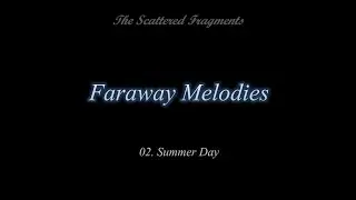 02. The Scattered Fragments - Summer Day