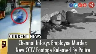 New CCTV Footage Released of Chennai Infosys Employee Swathi Murder