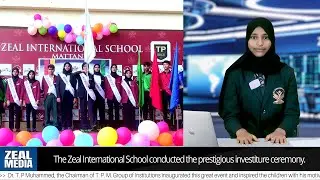 ZEAL MEDIA NEWS - The Zeal International School conducted the prestigious investiture ceremony.