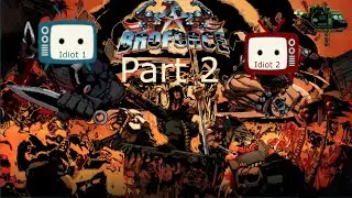 A Couple Of Idiots Play BroForce Part 2