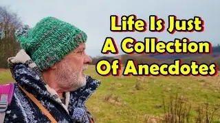 Life Is Just A Collection Of Anecdotes