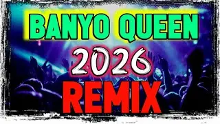 BANYO QUEEN  2  2026 REMIX  OPM REQUEST  (DISCO REMIX) DJ LOUISE DISCO