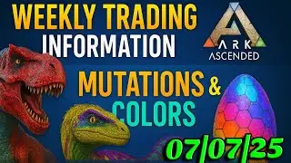 Weekly Trade Report | 07\07\25 | New Mutations & Colors |