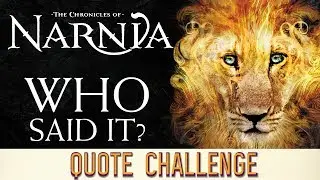 Quote Challenge  | 🦁The Chronicles Of Narnia: The Lion, The Witch & The Wardrobe