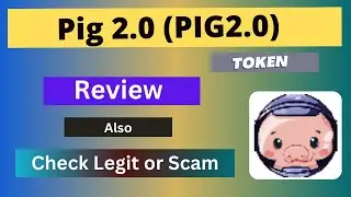 Review About Pig 2.0 (PIG2.0) Token Also Check Legit or Scam ??