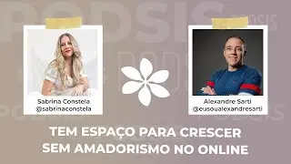 Pra crescer no mercado online - PODSIS com Alexandre Sarti