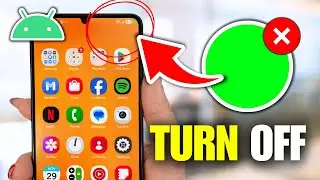 How To Turn Off Green Dot On Android Phone (Full Guide)
