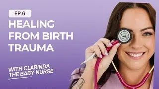 Healing from birth Trauma with Brigid Tebaldi