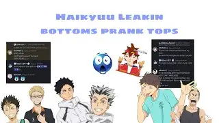 Haikyuu Texting Prank// Leakin -Kenji|| Bottoms prank tops|| discord||